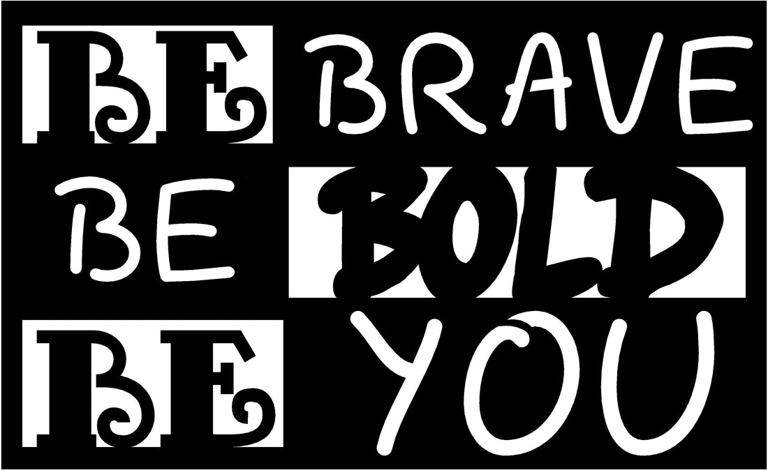 be bold be brave be you 7436
