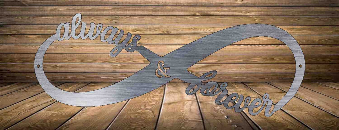 Forever and Always, always and forever sign, Infinity Sign, Personalized Metal Infinity Sign, Infinity Metal Sign, Infinity Sign Name