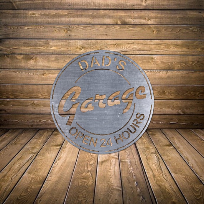 dads garage open 24 hours Sign - Metal Sign - Home Decor - Gifts - Patio Decor